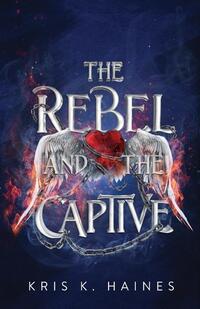 The Rebel and the Captive