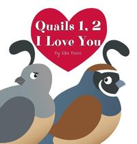 Quails 1, 2 I Love You