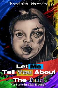 Let Me Tell You About The Paint (It Stays in the House)