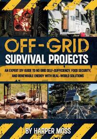 Off-Grid Survival Projects