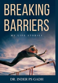 Breaking Barriers: My Life Stories
