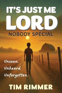 It's Just Me Lord, Nobody Special